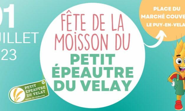 1ère Fête de la moisson du Petit Épeautre du Velay